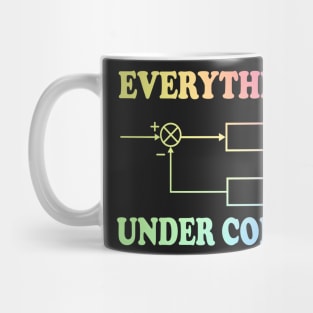 Everything Under Control Mug